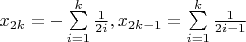 $x_{2k}=-\sum\limits_{i=1}^{k}{\frac{1}{2i}}, x_{2k-1}=\sum\limits_{i=1}^{k}{\frac{1}{2i-1}}$