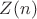 $Z(n) $