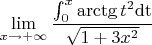 $$\lim_{x\to+\infty}\frac{\int_0^x\arctg t^2\mathrm{dt}}{\sqrt{1+3x^2}}$$
