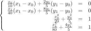 $$\left\{
\begin{array}{rcl}
\frac{x_0}{10}(x_1-x_0)+\frac{2y_0}{5}(y_1-y_0) &=&0 \\
\frac{x_1}{40}(x_1-x_0)+\frac{8y_1}{5}(y_1-y_0) &=& 0\\
\frac{x_0^2}{20}+\frac{y_0^2}{5} &=& 1 \\
\frac{x_1^2}{80}+\frac{4y_1^2}{5} &=& 1 \\
\end{array}
\right.$$