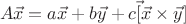 $$A\vec x=a\vec x+b\vec y+c\vec [\vec x\times \vec y]$$