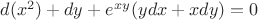 $d(x^2)+dy+e^x^y(ydx+xdy)=0 $