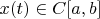 $x(t)\in C[a,b]$