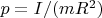$p=I/(mR^2)$