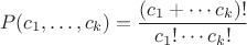$$P(c_1,\ldots,c_k)=\frac{(c_1+\cdots c_k)!}{c_1!\cdots c_k!}$$