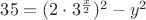 $35=(2\cdot 3^{\frac{x}{2}})^2-y^2$