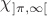 $\chi_{]\pi,\infty[}$