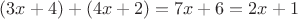 $(3x+4)+(4x+2)=7x+6=2x+1$