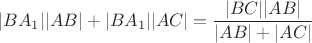$|BA_1||AB|+|BA_1||AC|=\dfrac{|BC||AB|}{|AB|+|AC|}$