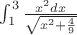 $\int_{1}^{3} \frac {x^2dx} {\sqrt{x^2 +\frac {4}{9}}} }$