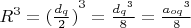 {$R^3={(\frac{d_q}{2})}^3=\frac{{d_q}^3}{8}=\frac{{a_{oq}}^3}{8}$}