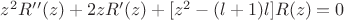 $z^2R&rsquo;&rsquo;(z) +2zR&rsquo;(z) + [z^2 - (l+1)l] R(z) = 0$