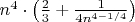 $n^4\cdot\left(\frac23+\frac1{4n^{4-1/4}}\right)$