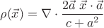 $$
\rho(\vec x)
=
\nabla\cdot
\dfrac{2 \vec{a}\ \vec{x}\cdot\vec{a}}{c+a^2}
$$