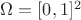 $\Omega=[0,1]^2$