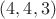 $(4,4,3)$