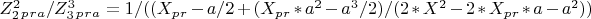 $ Z^2_2_p_r _a  / Z^3_3_p_r_a = 1 /(( X_p_r - a/2 + (X_p_r*a^2 - a^3/2)/(2*X^2 - 2*X_p_r*a  - a^2))$