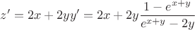 $z' = 2x + 2yy' = 2x + 2y\dfrac{1 - e^{x+y}}{e^{x+y} - 2y}$