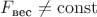 $F_{\text{вес}} \not = \operatorname{const}$