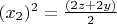 $ (x_2)^2 = \frac{(2z+2y)}{2} $