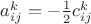 $a_{ij}^{k}=-\frac{1}{2}c_{ij}^{k}$