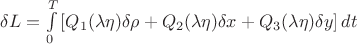 $
\delta L=\int\limits_{0}^{T} \left[ Q_1(\lambda\eta)\delta\rho+Q_2(\lambda\eta)\delta x +Q_3(\lambda\eta)\delta y \right]dt
$