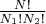 $\frac{N!}{N_1!N_2!}$