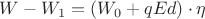 $W-W_1 = (W_0 + qEd)\cdot\eta$