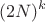 $$(2N)^k$$