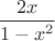 $\dfrac{2x}{1-x^2}$