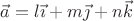 $\vec a=l\vec\imath+m\vec\jmath+n\vec k$