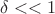 $\delta << 1$