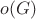 $o(G)$