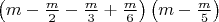 $\[\left( {m - \frac{m}{2} - \frac{m}{3} + \frac{m}{6}} \right)\left( {m - \frac{m}{5}} \right)\]$