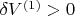 $\delta V^{(1)}>0$