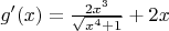 $ g'(x)=\frac{2x^3}{\sqrt{x^4+1}}+2 x$