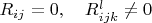$R_{ij}=0,  \quad R_{ijk}^{l}\neq0$