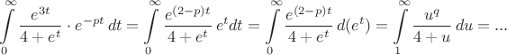 $$\int\limits_0^\infty \frac{e^{3t}}{4+e^t} \cdot e^{-pt}\,dt = \int\limits_0^\infty \frac{e^{(2-p)t}}{4+e^t}\,e^tdt = \int\limits_0^\infty \frac{e^{(2-p)t}}{4+e^t}\,d(e^t) = \int\limits_1^\infty \frac{u^q}{4+u}\,du = ...$$