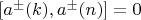 $[a^\pm(k),a^\pm(n)]=0$