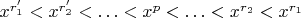$x^{r'_1}<x^{r'_2}<\ldots<x^p<\ldots<x^{r_2}<x^{r_1}$
