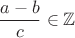 $$\frac{a-b}{c} \in\mathbb{Z}$$