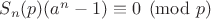 $S_n(p)(a^n-1)\equiv 0 \pmod{p}$