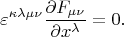 $$\varepsilon^{\kappa\lambda\mu\nu}\dfrac{\partial F_{\mu\nu}}{\partial x^\lambda}=0.$$