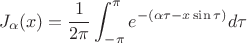 $$J_{\alpha} (x) = \frac 1 {2\pi} \int\limit_{-\pi}^{\pi} e^{-(\alpha\tau - x \sin \tau ) } d\tau$$