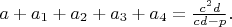 $a+a_1+a_2+a_3+a_4=\frac{c^2d}{cd-p}.$