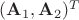$(\mathbf A_1,\mathbf A_2)^T$