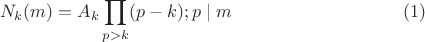 $$N_k(m)=A_k\prod_{p>k}(p-k); p\mid m \eqno (1)$$