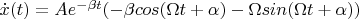 $\dot x(t) = A e ^{-\beta t}(-\beta cos(\Omega t+\alpha)-\Omega sin(\Omega t+\alpha))$