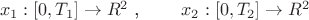 \begin{center}
$x_1 : [0,T_1]\rightarrow R^2$ , \quad  \quad $x_2 : [0,T_2]\rightarrow R^2$
 \end{center}