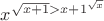 $x^\sqrt{x+1}>{x+1}^\sqrt{x}$